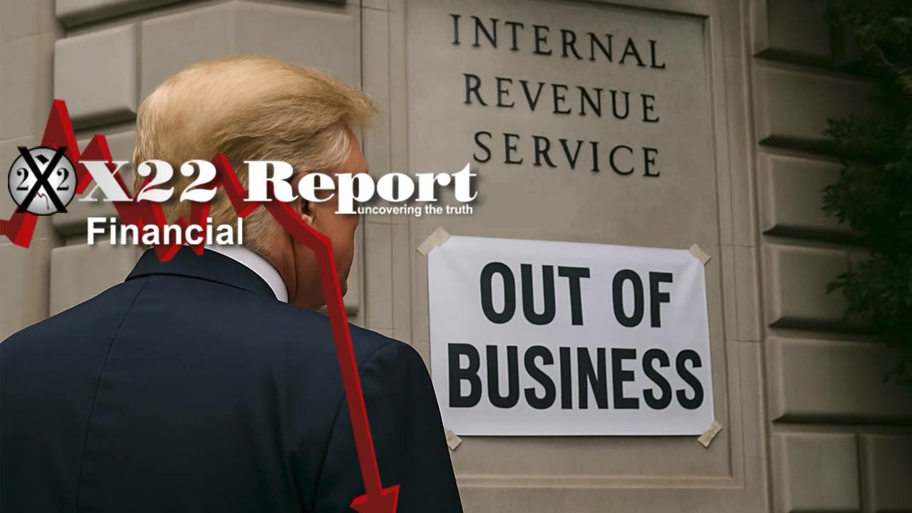 X22 Report: Confirmed, Tariffs Will Be Used To Get Rid Of Income Tax & IRS.......