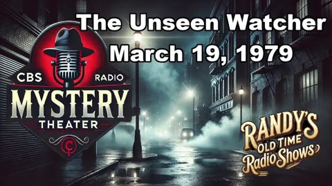 79-03-19 CBS Radio Mystery Theater The Unseen Watcher