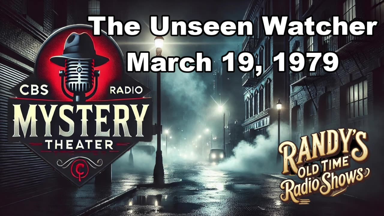 79-03-19 CBS Radio Mystery Theater The Unseen Watcher