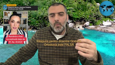 Răspuns pentru doamna Grațiela, Ortodoxia este FALSĂ
