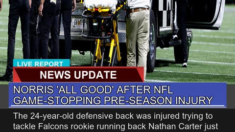 Norris All Good After Nfl Gamestopping Preseas