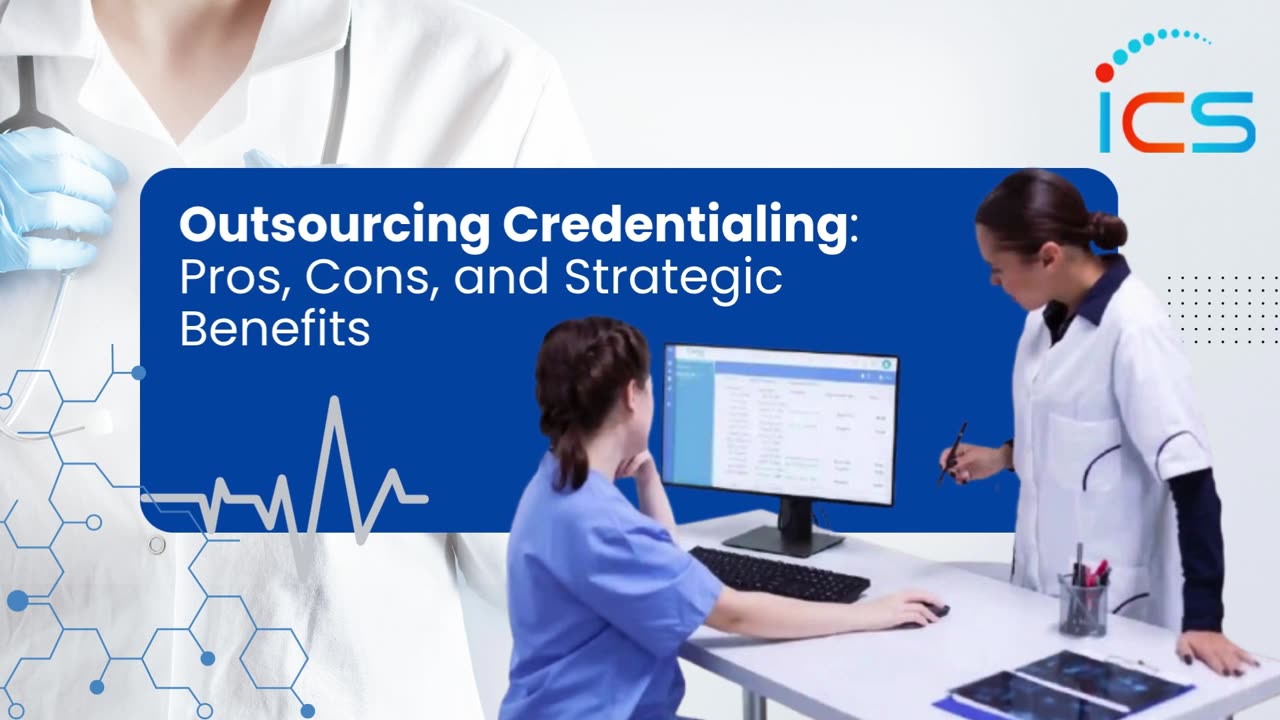 Outsourcing Credentialing Pros, Cons, and Strategic Benefits
