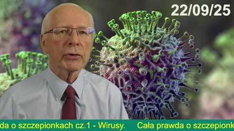 Cała prawda o szczepionkach cz.1 - Wirusy.
