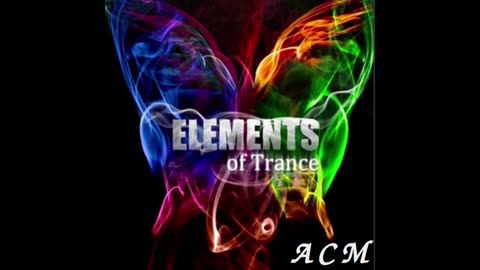 ACM - Elements of trance (DJ Kim's reload mix)