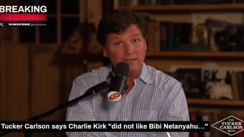 NEW: 🚨 Tucker Carlson says Charlie "did not like Bibi Netanyahu."