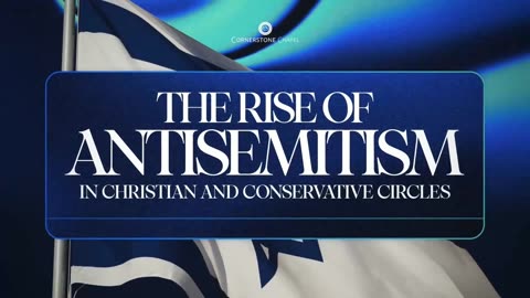Gary Hamrick - Cornerstone Chapel - The Rise of Antisemitism in Christian and Conservative Circles