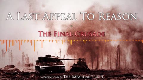 1941–1945 _ A Last Appeal to Reason - The Final Crusade