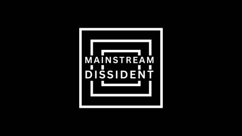 NARRATIVE PUSHERS - Mainstream Dissident - Episode 2