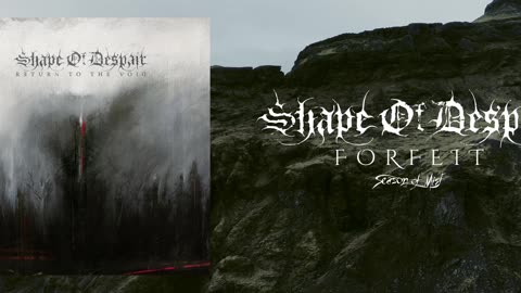 SHAPE OF DESPAIR - Forfeit (Official Streaming Video)
