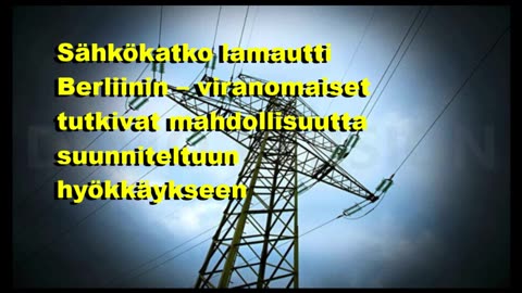 Sähkökatko lamautti Berliinin - viranomaiset tutkivat mahdollisuutta suunniteltuun hyökkäykseen