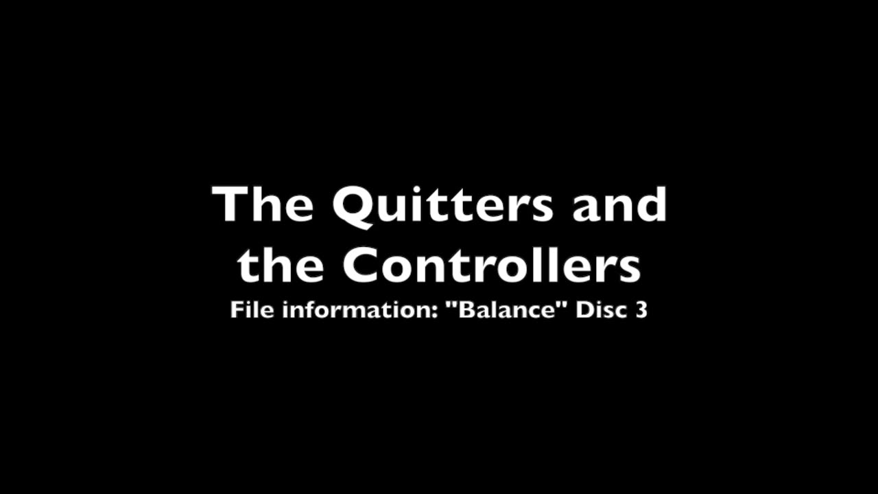 "The Quitters and the Controllers"