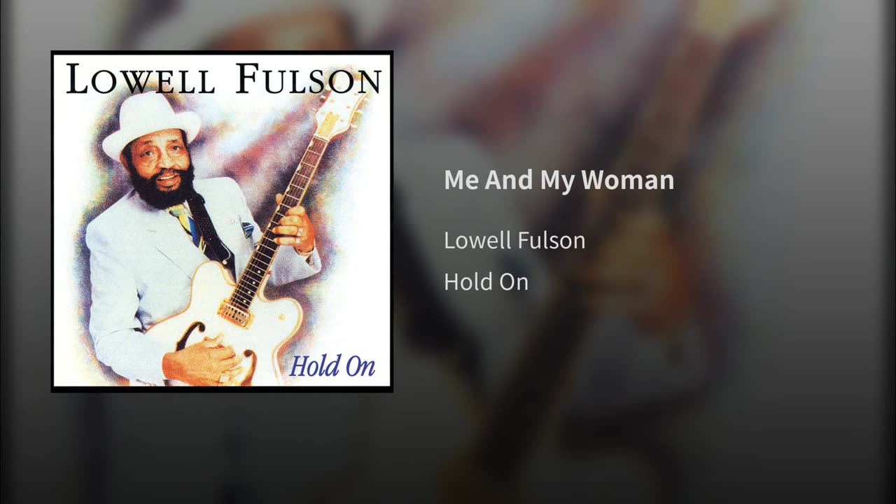 Lowell Fulson · Me And My Woman