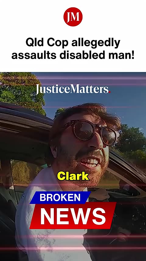 Qld Cop allegedly assaults disabled man! - Justice Matters