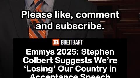 Colbert’s Reckless Emmy Speech: ‘We’re Losing Our Country,’ ‘Go Crazy’
