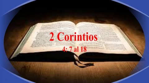 2 Corintios 4: 7 al 18 _ Virgilio Vangioni