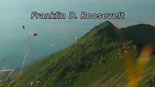 Franklin D. Roosevelt Said