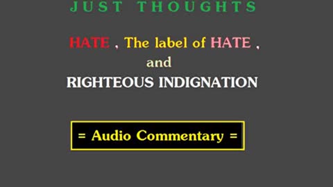 Just Thoughts - Hate, The Label of Hate and Righteous indignation (2012) Retro