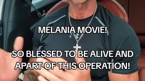 MELANIA MOVIE! SO BLESSED TO BE ALIVE AND APART OF THIS OPERATION!