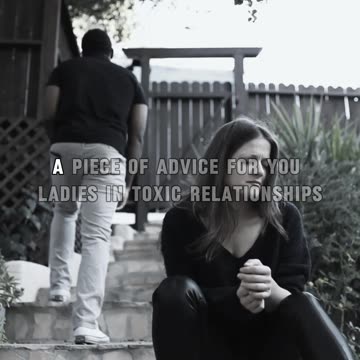 Why You Deserve Better Than a Toxic Relationship || Every Lady Needs To Hear This
