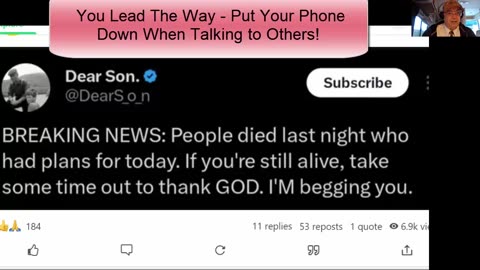 Do We Appreciate - Real Communication - When We Talk - With Out the Cell Phone-7-13-25