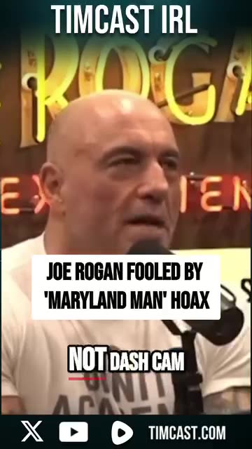 JOE ROGAN FOOLED BY 'MARYLAND MAN' HOAX