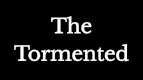 The Tormented