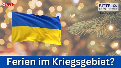 Ferien im Kriegsgebiet? - 23.12.2025