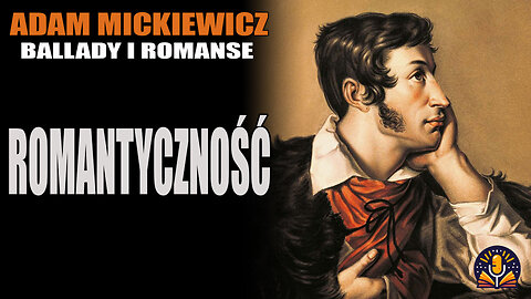 Adam Mickiewicz - Romantyczność [AUDIOBOOK PL]