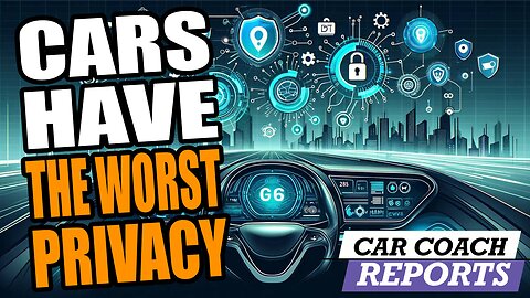 Automakers are Secretly Collecting and Selling Your Personal Information