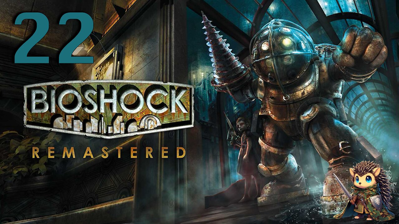 Becoming a Big Daddy - BioShock Remastered BLIND [22]