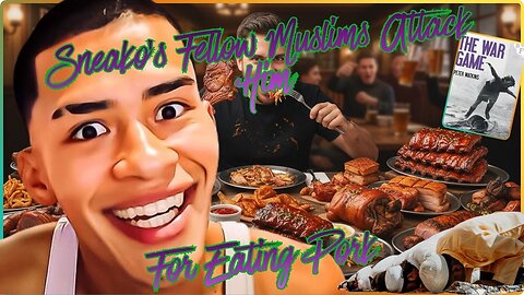 Muslims Attack Sneako For Eating Pork. Muslim AI Propaganda. The War Game. BBC Docu Oiginally Banned