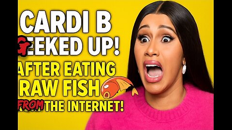 🔥 Cardi B WILD After Eating Raw Fish Off the Internet! 😳🐟