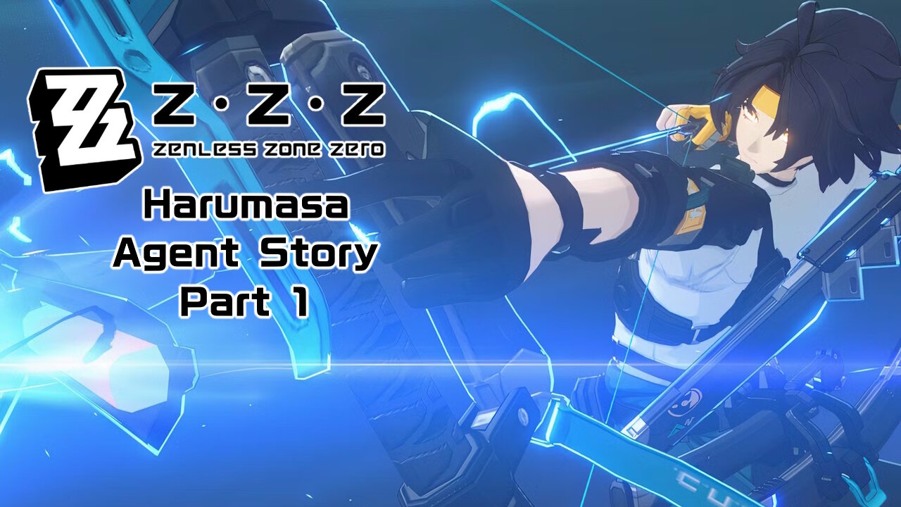 Okusenman Plays [Zenless Zone Zero] Harumasa Agent Story Part 1