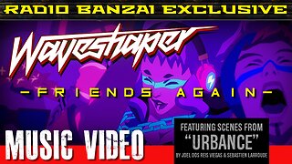 WAVESHAPER - “Friends Again” [music video]