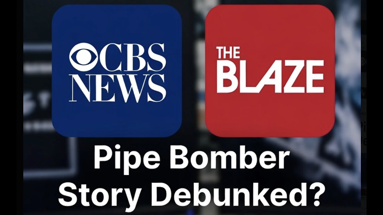 CBS News "Debunks" The Blaze Pipe Bomber Story? Thomas Massie Threatened by Kash Patel? AND MORE!