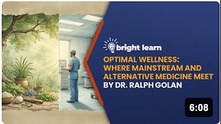 BrightLearn - Optimal Wellness: Where Mainstream and Alternative Medicine Meet by Dr. Ralph Golan