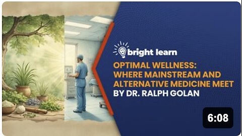 BrightLearn - Optimal Wellness: Where Mainstream and Alternative Medicine Meet by Dr. Ralph Golan