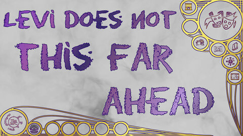Levi does not this far ahead – Magical Mishaps 2025