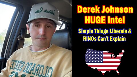 Derek Johnson HUGE Intel Apr 10: "Simple Things Liberals & RINOs Can't Explain"