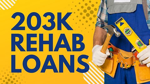 203k Rehab Loans
