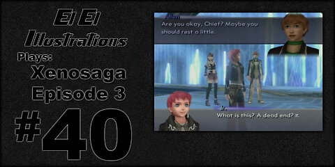 El El Plays Xenosaga Ep. 3 Episode 40: Holy Materia