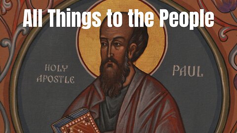 All Things to the People