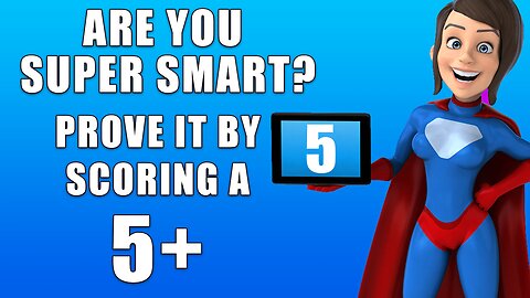 We hope you're super smart!