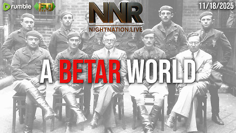 🔴RUMBLE.COM/NIGHTNATION | A (((BETAR))) WORLD