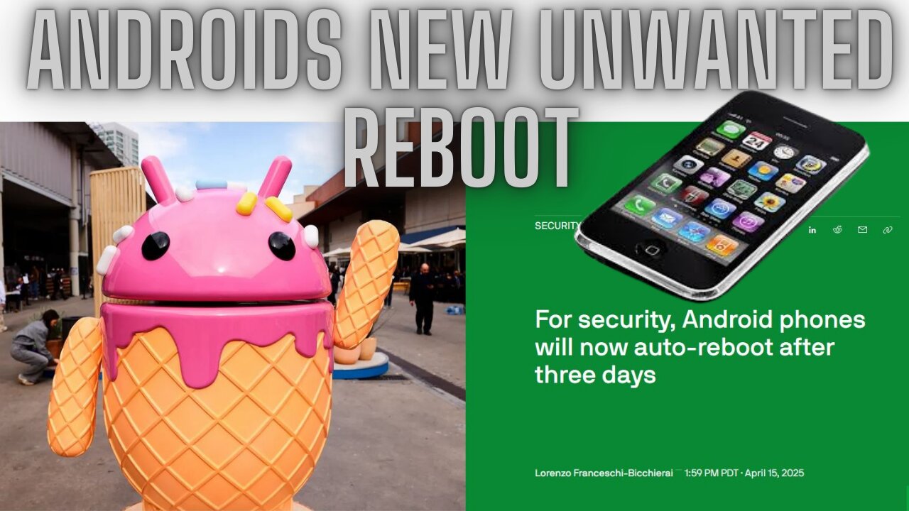 Android's New Auto-Reboot: Security or Ploy?