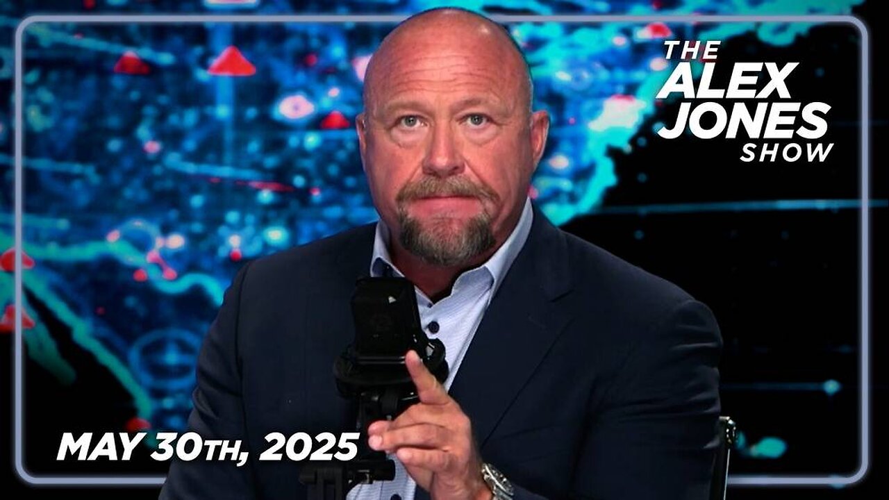 FULL FRIDAY SHOW 5/30/25 THE ALEX JONES SHOW!