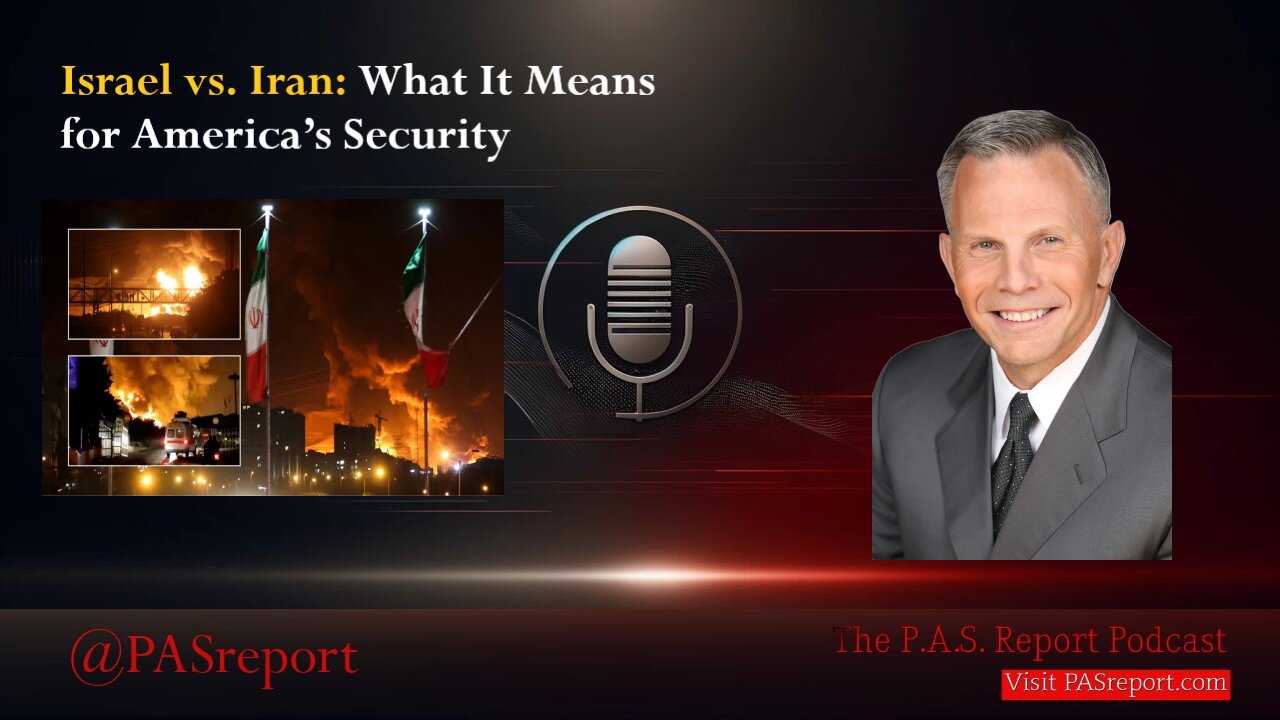 Israel vs. Iran: What It Means for America’s Security