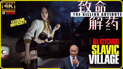 The killing Antidote - Slavic Village All Keycards | EXTREME Difficulty | Max Setting