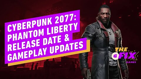 Everything We Know About Cyberpunk 2077 - Phantom Liberty - IGN Daily Fix