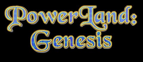 PowerLand: Genesis Promo